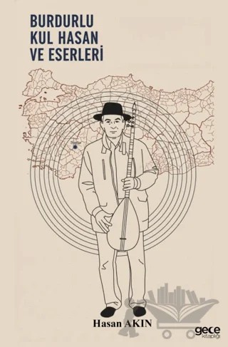 Burdurlu Kul Hasan ve Eserleri – Hasan Akın – Gece Kitaplığı kitap kapağı
