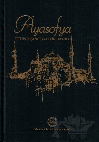 Ayasofya Fethin Nişanesi Fatihin Emaneti – Kolektif – Diyanet İşleri Başkanlığı kitap kapağı