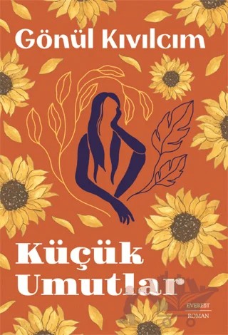 Küçük Umutlar – Gönül Kıvılcım – Everest Yayınları kitap kapağı