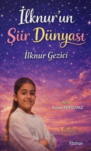 İlknur'un Şiir Dünyası – İlknur Gezici – Kadran Medya Yayıncılık kitap kapağı