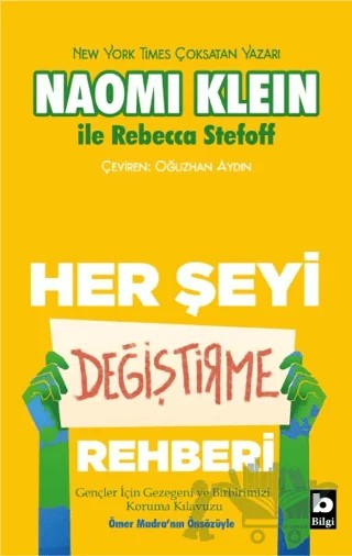 Her Şeyi Değiştirme Rehberi – Naomi Klein, Rebecca Stefoff – Bilgi Yayınevi kitap kapağı