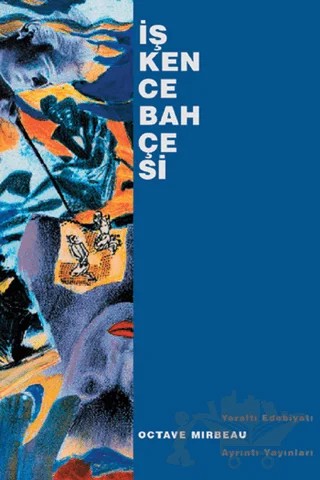İşkence Bahçesi – Octave Mirbeau – Ayrıntı Yayınları kitap kapağı