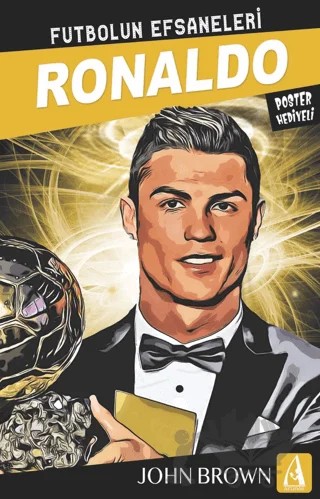 Ronaldo Futbolun Efsaneleri – John Brown – Arunas Yayıncılık kitap kapağı