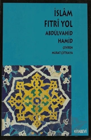İslam Fıtri Yol – Abdülvahid Hamid – Kitabevi Yayınları kitap kapağı
