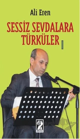 Sessiz Sevdalara Türküler – Ali Eren – İştirak Yayınevi kitap kapağı
