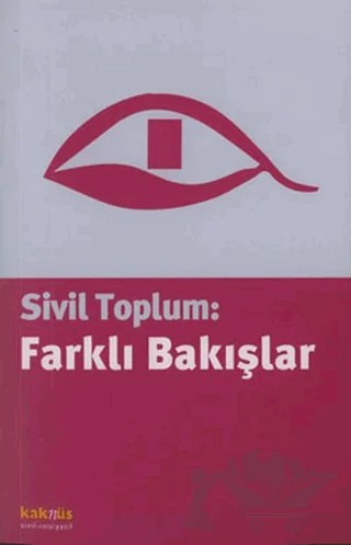 Sivil Toplum: Farklı Bakışlar – Derleme – Kaknüs Yayınları kitap kapağı