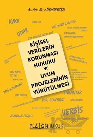 Kişisel Verilerin Korunması Hukuku ve Uyum Projelerinin Yürütülmesi – Mine Demirezen – Platon Hukuk kitap kapağı
