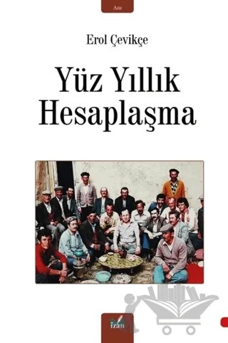 Yüz Yıllık Hesaplaşma – Erol Çevikçe – İzan Yayıncılık kitap kapağı