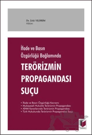 İfade ve Basın Özgürlüğü Bağlamında Terörizmin Propagandası Suçu – Zeki Yıldırım – Adalet Yayınevi kitap kapağı