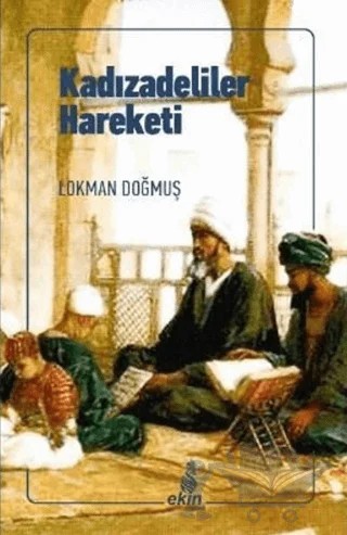 Kadızadeliler Hareketi – Lokman Doğmuş – Ekin Yayınları kitap kapağı