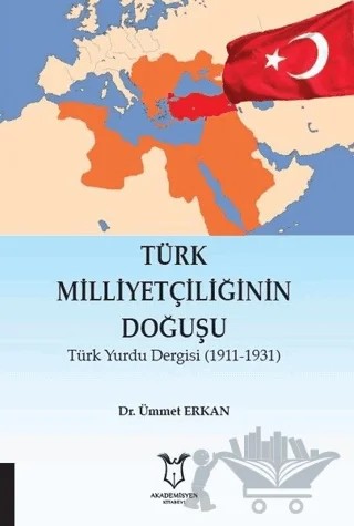 Türk Milliyetçiliğinin Doğuşu – Ümmet Erkan – Akademisyen Kitabevi kitap kapağı