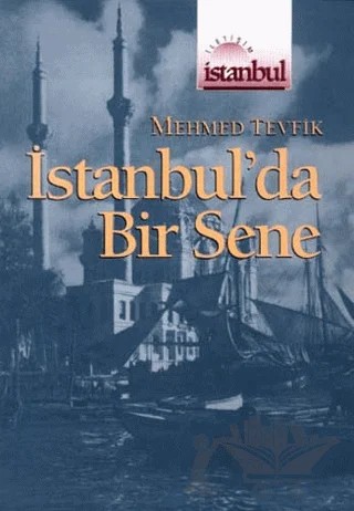 İstanbul’da Bir Sene – Mehmed Tevfik – İletişim Yayınevi kitap kapağı