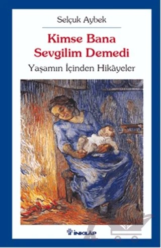 Kimse Bana Sevgilim Demedi – Selçuk Aybek – İnkılap Kitabevi kitap kapağı