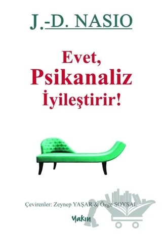 Evet Psikanaliz İyileştirir! – J. D. Nasio – Yakın Kitabevi kitap kapağı