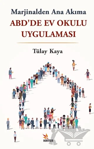 ABD’de Ev Okulu Uygulaması – Tülay Kaya – Kriter Yayınları kitap kapağı