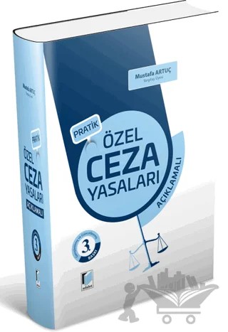 Pratik Özel Ceza Yasaları – Mustafa Artuç – Adalet Yayınevi kitap kapağı