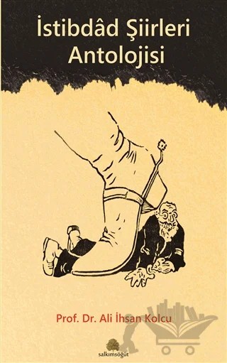 İstibdad Şiirleri Antolojisi – Ali İhsan Kolcu – Salkımsöğüt Yayınları kitap kapağı