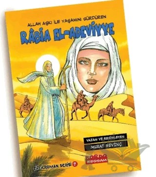 Allah Aşkı İle Yaşamını Sürdüren Rabia El-Adeviyye – Murat Sevinç – Bordo Ressam kitap kapağı