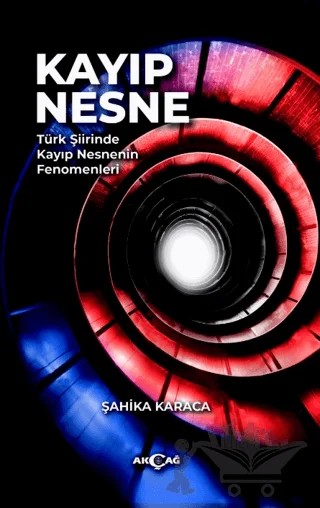 Kayıp Nesne – Şahika Karaca – Akçağ Yayınları kitap kapağı