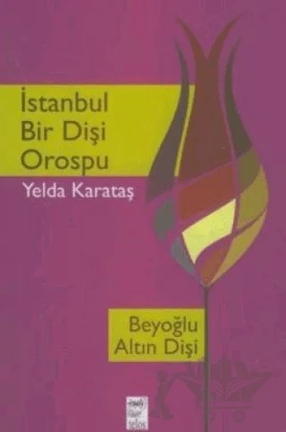 İstanbul Bir Dişi Orospu – Yelda Karataş – Telos Yayıncılık kitap kapağı