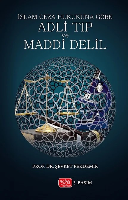 İslam Ceza Hukukuna Göre Adli Tıp ve Maddi Delil – Şevket Pekdemir – Nobel Bilimsel Eserler kitap kapağı