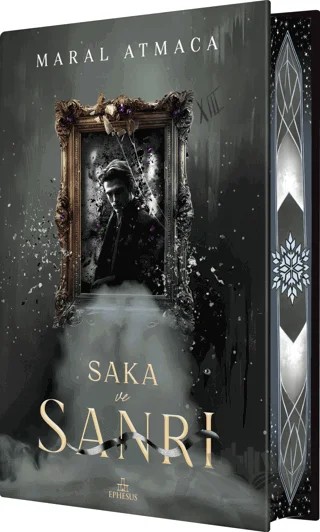 Saka ve Sanrı - 3 (Yan Boyamalı Ciltli Özel Baskı) – Maral Atmaca – Ephesus Yayınları kitap kapağı