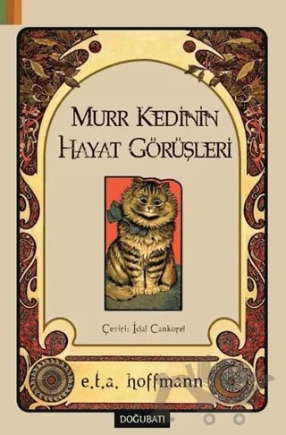 Murr Kedinin Hayat Görüşleri – Ernst Theodor Amadeus Hoffmann – Doğu Batı Yayınları kitap kapağı