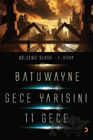 Gece Yarısını 11 Geçe – Batuwayne – Cinius Yayınları kitap kapağı