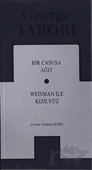 Toplu Oyunları Bir Casusa Ağıt / Weisman ile Kızılyüz – George Tabori – Mitos Boyut Yayınları kitap kapağı
