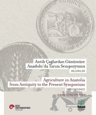 Antik Çağlardan Günümüze Anadolu'da Tarım Sempozyumu - Agriculture in Anatolia From Antiquity to the Present Symposium – Kolektif – Koç Üniversitesi Yayınları kitap kapağı