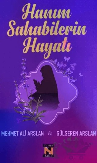 Hanım Sahabilerin Hayatı – Mehmet Ali Arslan, Gülseren Arslan – Zavira Kitap kitap kapağı