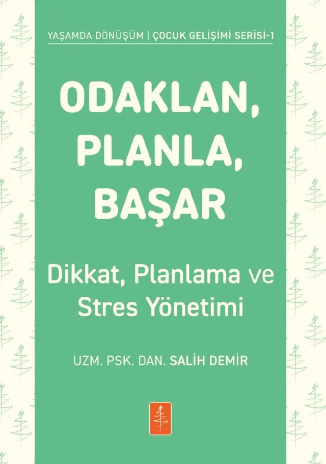 ODAKLAN, PLANLA, BAŞAR - Çocuklarda Dikkat, Planlama ve Stres Yönetimi – Salih Demir – Nobel Yaşam kitap kapağı