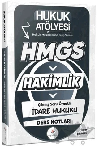 Hukuk Atölyesi HMGS Hakimlik İdare Hukuku Ders Notları – İlker Eroğlu – Dizgi Kitap kitap kapağı