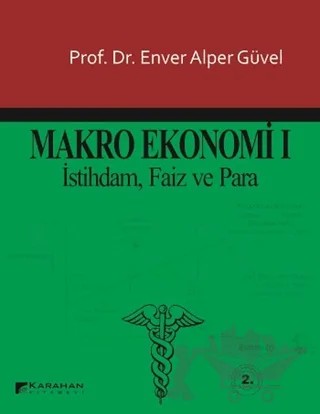Makro Ekonomi 1 – Enver Alper Güvel – Karahan Kitabevi kitap kapağı