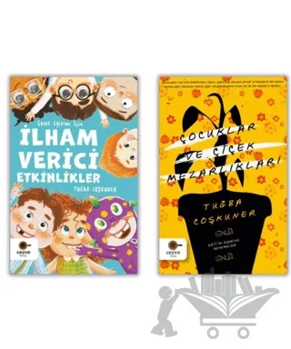Öğretmenler İçin Set - Çocuk Eğitimi İçin İlham Verici Etkinlikler / Çocuklar ve Çiçek Mezarlıkları – Tuğba Coşkuner – Cezve Kitap kitap kapağı