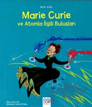 Mini Dahi: Marie Curie ve Atomla İlgili Buluşları – Altea Villa – 1001 Çiçek Kitaplar kitap kapağı