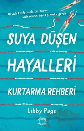 Suya Düşen Hayalleri Kurtarma Rehberi – Libby Page – Yabancı Yayınları kitap kapağı