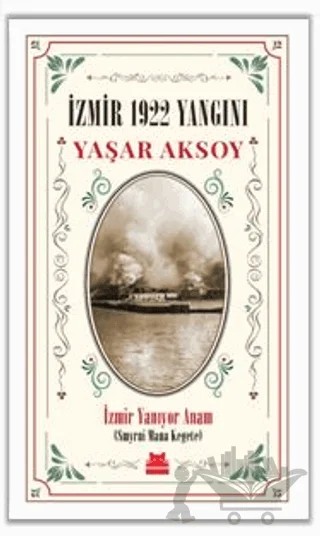 İzmir 1922 Yangını – Yaşar Aksoy – Kırmızı Kedi Yayınevi kitap kapağı