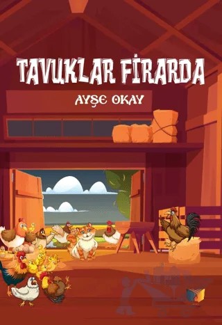 Tavuklar Firarda – Ayşe Okay – Ateş Yayınları kitap kapağı