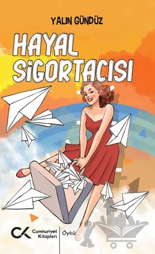 Hayal Sigortacısı – Yalın Gündüz – Cumhuriyet Kitapları kitap kapağı