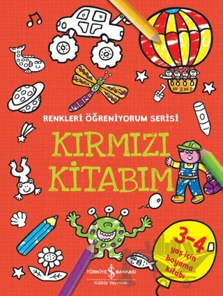 Kırmızı Kitabım - Renkleri Öğreniyorum Serisi – Kolektif – İş Bankası Kültür Yayınları kitap kapağı