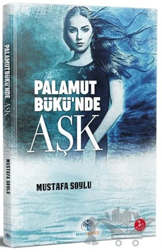 Palamutbükü’nde Aşk – Mustafa Soylu – Mavi Nefes Yayınları kitap kapağı