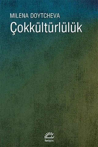 Çokkültürlülük – Milena Doytcheva – İletişim Yayınevi kitap kapağı