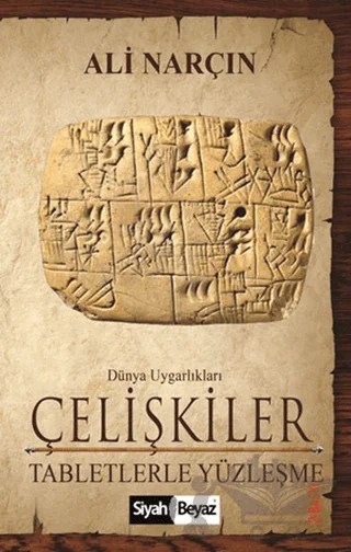 Çelişkiler - Tabletlerle Yüzleşme – Ali Narçın – Siyah Beyaz Yayınları kitap kapağı
