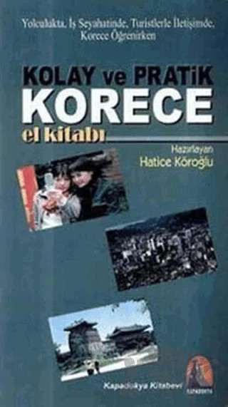 Kolay ve Pratik Korece El Kitabı – Kolektif – Kapadokya Yayınları - Dil Kitapları kitap kapağı