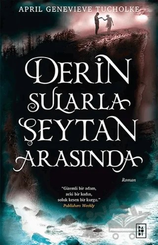 Derin Sularla Şeytan Arasında – April Genevieve Tucholke – Parodi Yayınları kitap kapağı