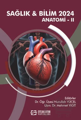 Sağlık & Bilim 2024: Anatomi-II – Kolektif – Efe Akademi Yayınları kitap kapağı