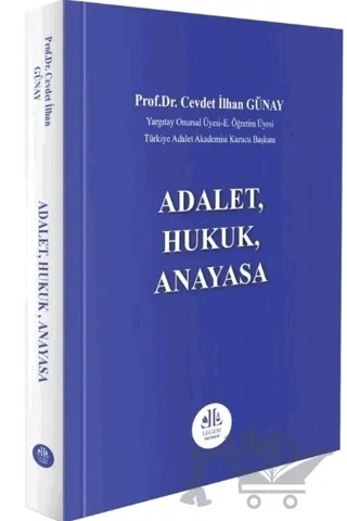 Adalet, Hukuk, Anayasa – Cevdet İlhan Günay – Legem Yayınevi kitap kapağı