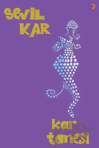 Kar Tanesi – Sevil Kar – Cinius Yayınları kitap kapağı