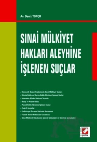 Sınai Mülkiyet Hakları Aleyhine İşlenen Suçlar – Deniz Topçu – Seçkin Yayıncılık kitap kapağı